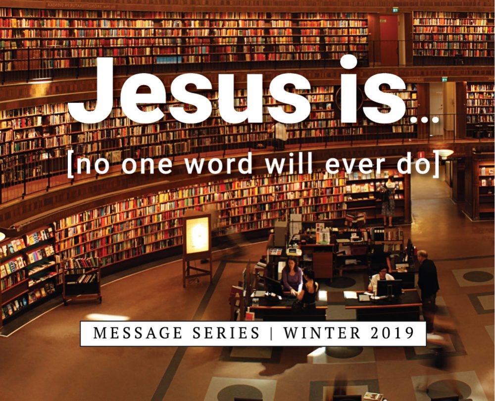 Jesus is...